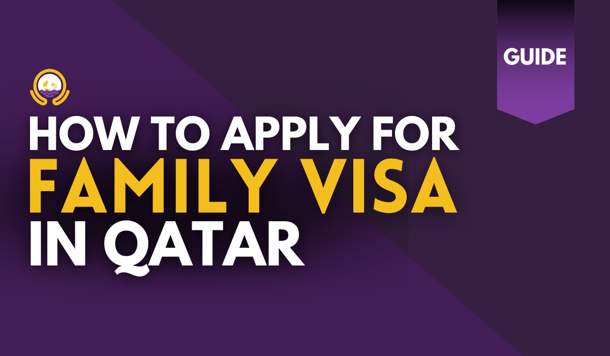 How to Apply for Qatar Family Visa (Residence)?